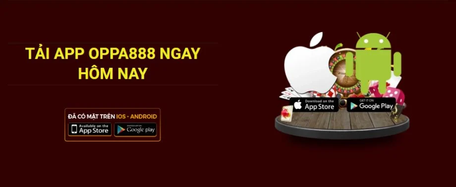 Oppa888 | Nhà cái chuyên cung cấp các trò chơi casino trực tuyến 50 Tại trang chủ của nhà cái bấm chọn tải app Oppa888